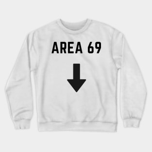 Area 69 Crewneck Sweatshirt